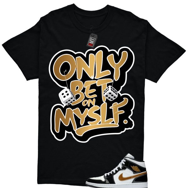 Jordan 1 Metallic gold Patent Black White Match T-shirt, Bet on Myslf Tee Match Mid Patent Black Metallic gold