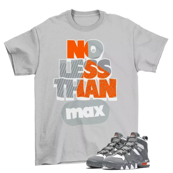 No Less Than Max Shirt Grey to Match Air Max 2 CB '94 Cool Grey M8319001
