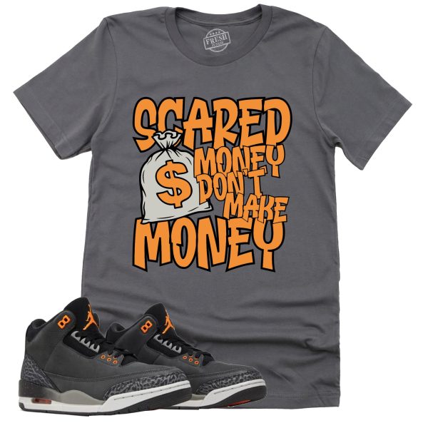 Scared Money Shirt, Retro Air Jordan 3 Fear Sneaker Match Tee
