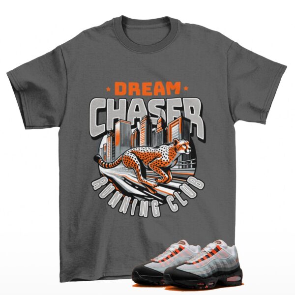 Dream Chaser Sneaker Shirt Grey to Match Air Max 95 Bright Mandarin HM4740-005