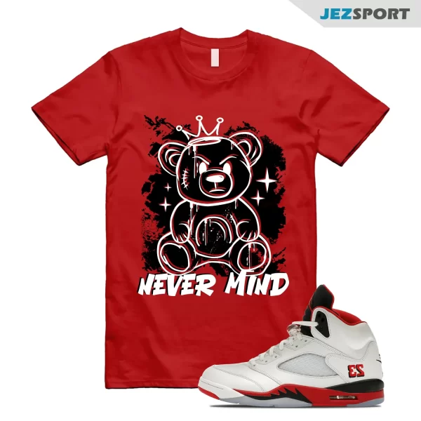 NEVER MIND Unisex Red T Shirt To Match Jordan 5 Retro Fire Red Black Tongue HQ7978-101 Sneaker Match Tees