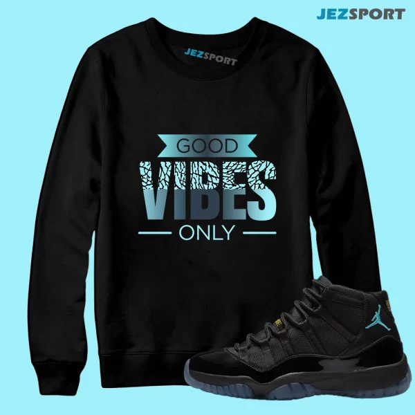 Jordan 11 Retro Gamma Blue 378037-006 Matching Good Vibes Sweatshirt